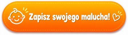 Zapisz Swojego Malucha!
