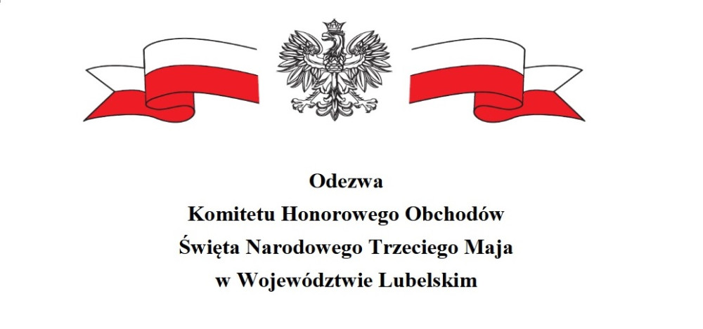 Odezwa Komitetu Honorowego Obchodów Święta Narodowego Trzeciego Maja w Województwie Lubelskim