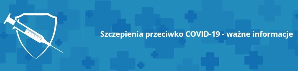 Szczepienia przeciwko COVID-19 - ważne informacje