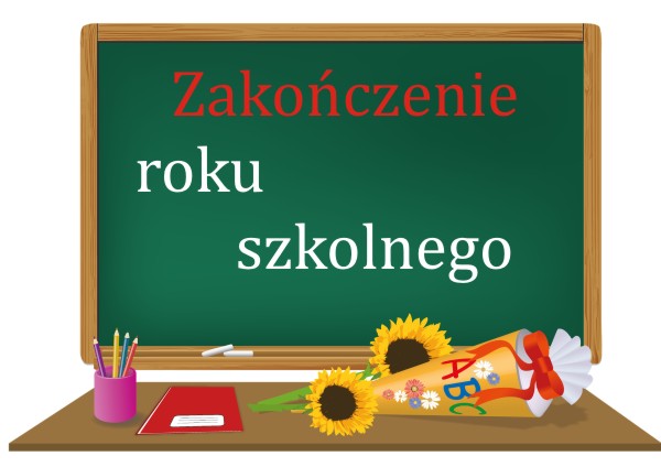 ZAKOŃCZENIE ROKU SZKOLNEGO